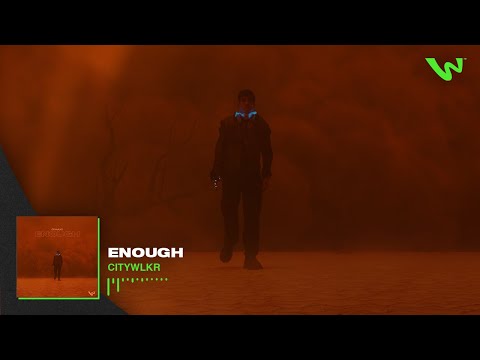 CITYWLKR - ENOUGH