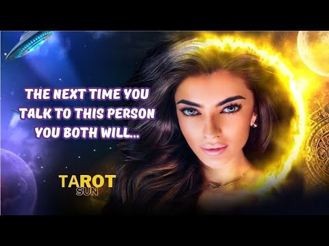 ☀️The NEXT time you talk to this person you both will... #tarot #love