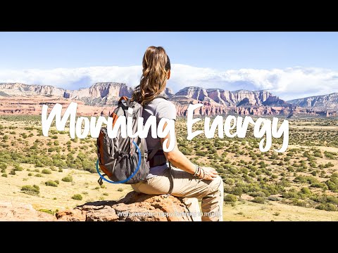 Morning Energy 🌻 Songs to boost your energy up | Best Indie/Pop/Folk/Acoustic Playlist