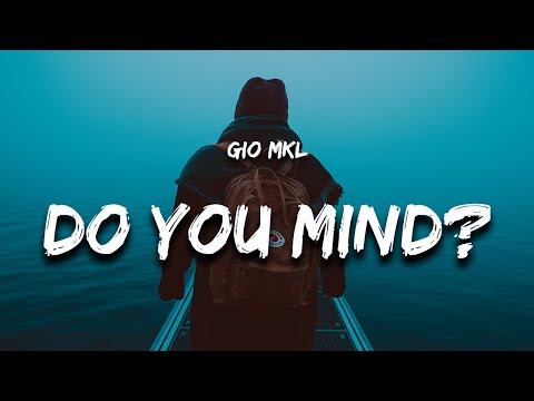 Gio Mkl - DO YOU MIND? (Lyrics)