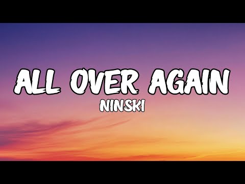 Ninski - All Over Again (Lyrics)