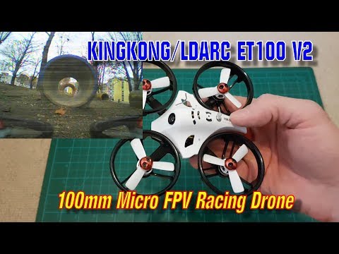 ✅ KINGKONG/LDARC ET Series ET100 V2 100mm Micro FPV Racing Drone