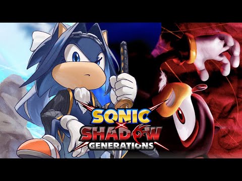 【Sonic X Shadow Generations】LET ME SHOW YOU MY REAL POWER | #1