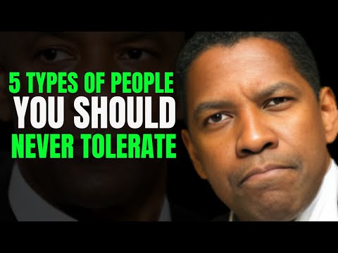 5 TYPES OF PEOPLE YOU SHOULD NEVER TOLERATE  -  DENZEL WASHINGTON MOTIVATION