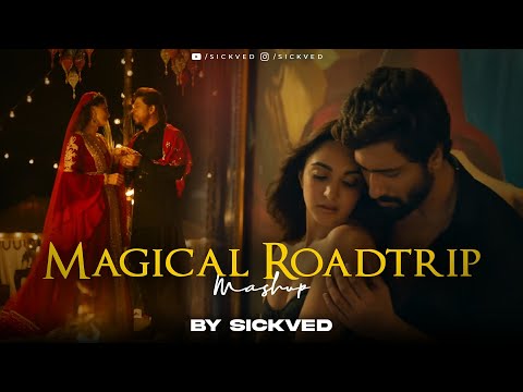 Magical Roadtrip Mashup 2024 | SICKVED | Suniya Suniya | Tum Mile