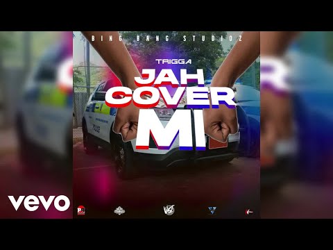 Trigga - Jah Cover Mi (Audio)