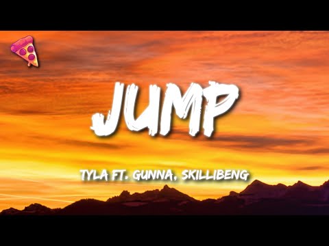 Tyla - Jump ft. Gunna, Skillibeng (Lyrics)