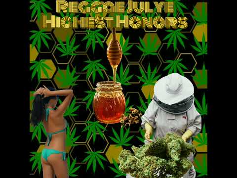 Reggae Julye - Highest Honors (Official Audio)