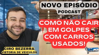 Os Segredos da Vistoria Técnica (Pré compra) Revelados por Ciro Bezerra: Importante antes de comprar