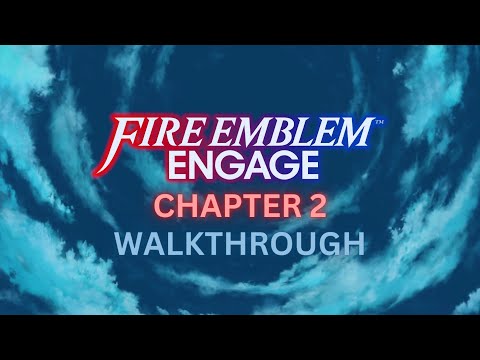 Fire Emblem Engage Chapter 2 Walkthrough No Commentary