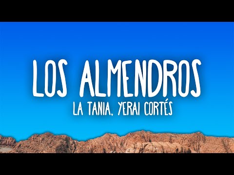 La Tania, Yerai Cortés - Los Almendros