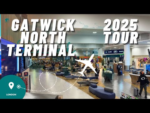 Gatwick Airport North Terminal | London | 2025 TOUR