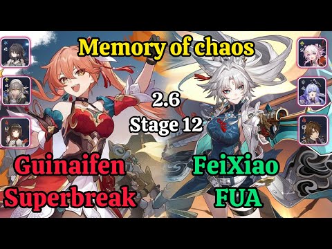 E6 Guinaifen Superbreak & E0S0 Feixiao FUA Memory of chaos stage 12 Clear / HSR