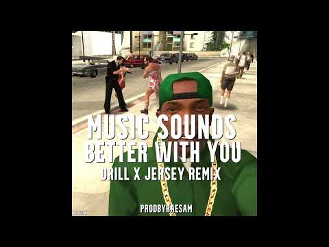 Music Sounds Better With You (Drill x Jersey Remix) prod. RaeSam