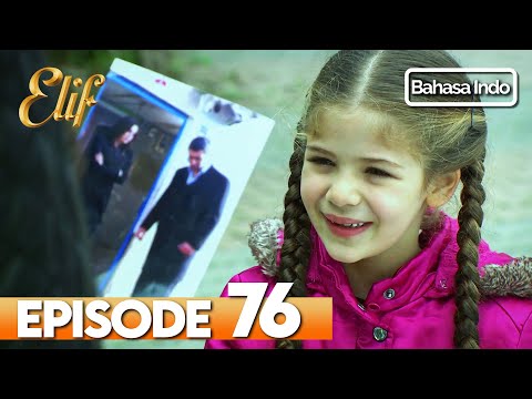 Elif Episode 76 | Indonesian Dubbed