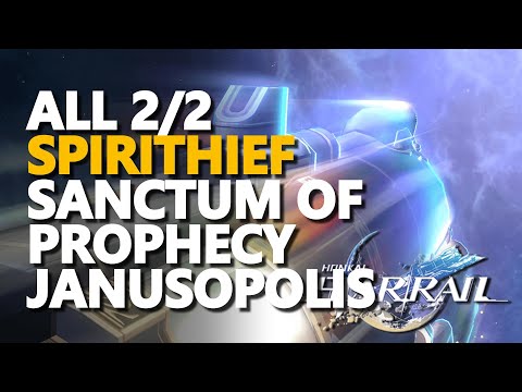 All Sanctum of Prophecy Janusopolis Spirithief Honkai Star Rail