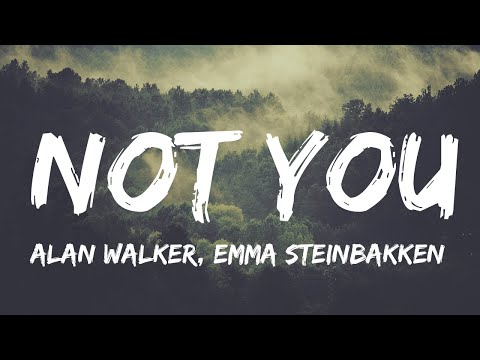 Alan Walker & Emma Steinbakken - Not You (Lyrics) | Doja Cat, Clean Bandit...(Mix Lyrics)