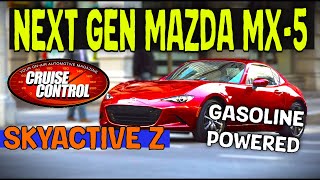 NEXT GEN MIATA MX-5 : MAZDA SKYACTIVE Z