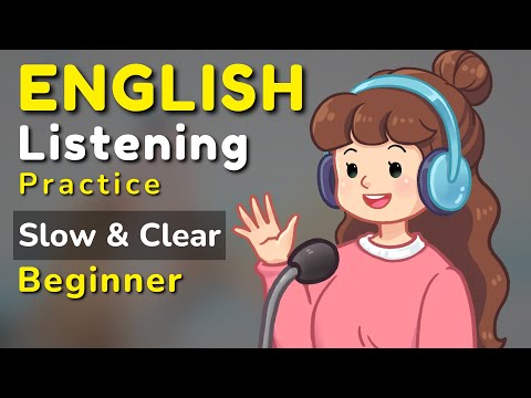 English Listening Practice | Slow & Clear| Learn English Via Listening For Beginners