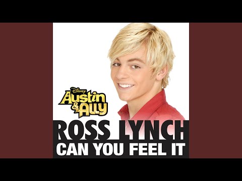 Can You Feel It (from "Austin & Ally")