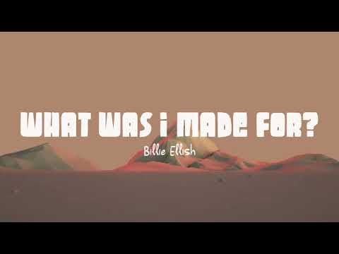 Billie Eilish - What Was I Made For? (Lirik Lagu)