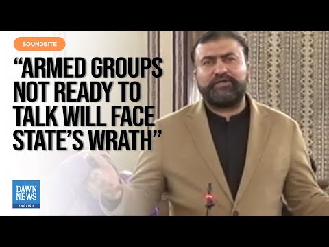 Armed Groups Not Ready To Talk Will Face State’s Wrath: Balochistan CM Bugti | Dawn News English