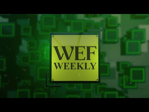 Watch the WEF Weekly Show