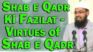 Shab e Qadr Ki Fazilat - Virtues of Shab e Qadr By @AdvFaizSyedOfficial