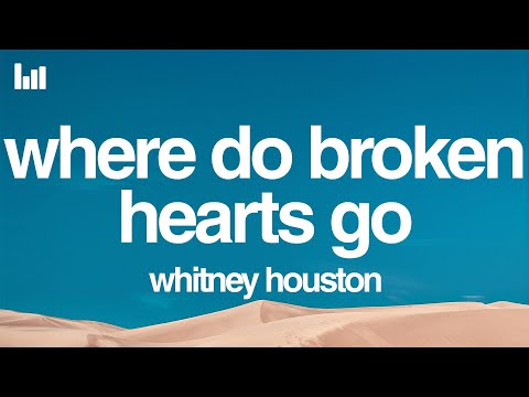 Whitney Houston - Where Do Broken Hearts Go (Lyrics)