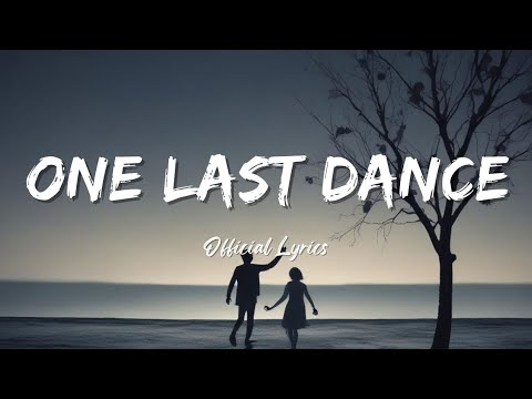 One Last Dance | Perfect for those who have loved and lost but will never forget. [ Lyrics ]