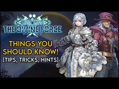 Star Ocean 6: The Divine Force - Things you should know [Tips, Tricks and Hints to help you out]