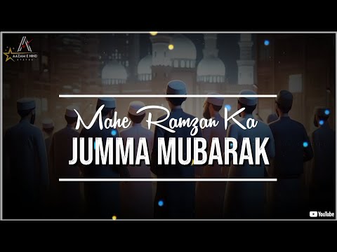 Ramzan Ka Pehla Jumma Mubarak Status | Ramzan Jumma Mubarak Status 💖 Ramzan 1st Jumma Mubarak