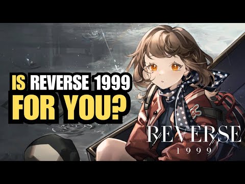 Why Reverse 1999 Gacha Might Be Your Perfect Gacha (pros and cons)