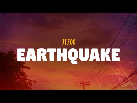 JISOO - Earthquake (Lyrics)