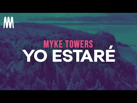 Myke Towers - Yo Estaré (Letra/Lyrics)