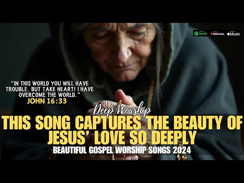 Beautiful Gospel Worship Songs 2024 | Non-Stop Praise Music to Experience God's Presence in Worship