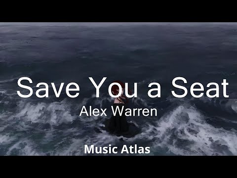 Alex Warren - Save You a Seat (Lyrics)  || Music Atlas