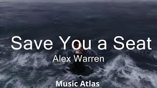 Alex Warren - Save You a Seat (Lyrics)  || Music Atlas