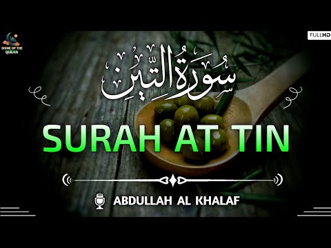 Surah At Tin Full {surah at tin full HD arabic text}