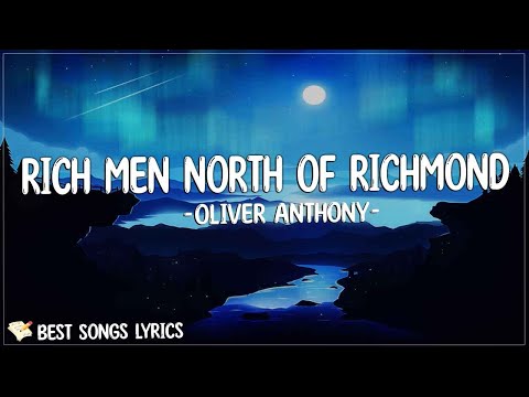 Oliver Anthony - Rich Men North Of Richmond (Lyrics) | It's a damn shame what the world's gotten to