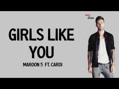 Maroon 5 - Girls Like You ft. Cardi B (Lyrics) @mayoandketchuplyrics