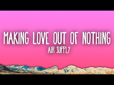 Air Supply - Making Love Out Of Nothing At All