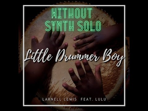 Little Drummer Boy: With and without Synth Solo