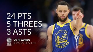 Stephen Curry 24 pts 5 threes 3 asts vs Blazers 24/25 season