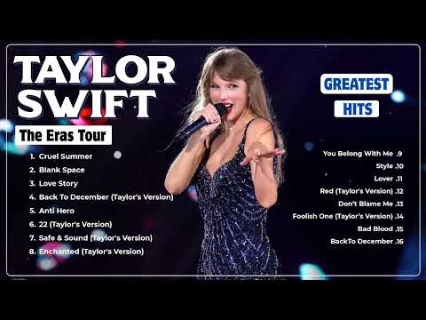 Taylor Swift Songs Playlist 2024- Taylor Swift Greatest Hits All Time - Taylor Swift Eras Tour