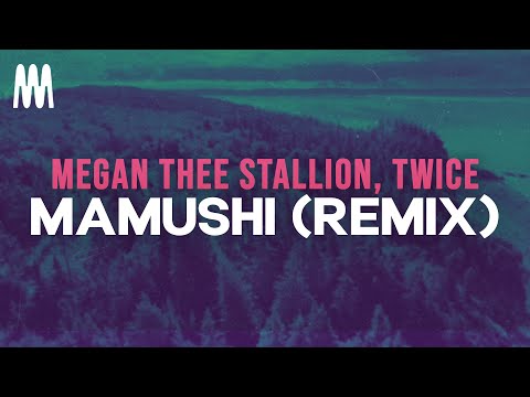 Megan Thee Stallion ft. TWICE - Mamushi REMIX (Lyrics)