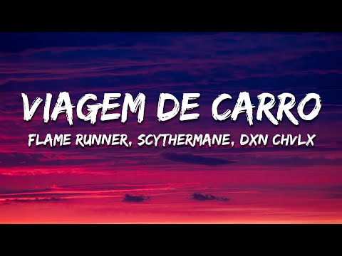 Flame Runner, Scythermane & DXN CHVLX - Viagem De Carro (Slowed)