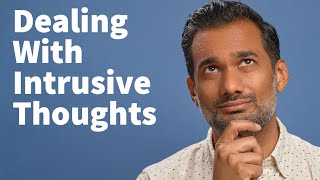 How to deal with intrusive thoughts and anxiety