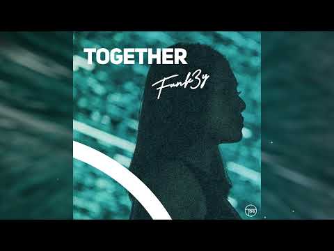 FUNK3Y - Together (Official Audio)