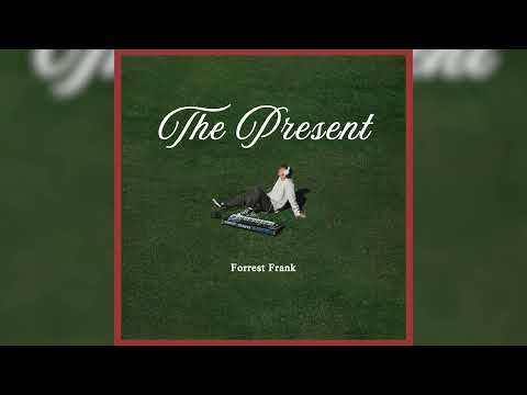 Forrest Frank - THE PRESENT (Official Audio)